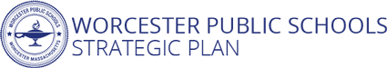 Worcester Public Schools Strategic Plan